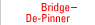Bridge De-Pinner