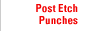 Post Etch Punches